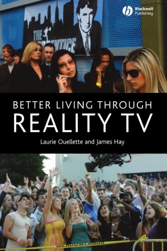 Book Cover Better Living Through Reality TV:  Television and Post-Welfare Citizenship