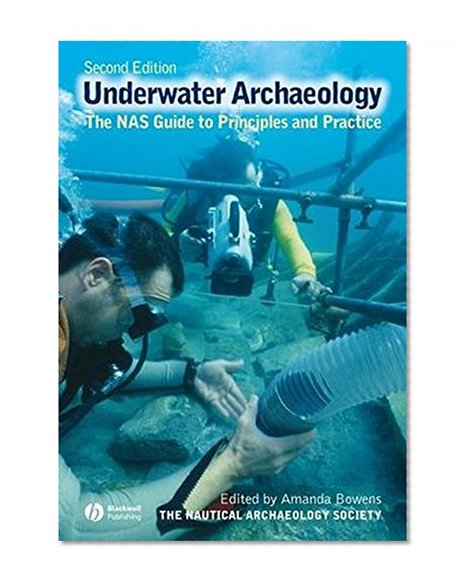 Book Cover Underwater Archaeology: The NAS Guide to Principles and Practice