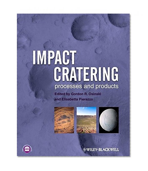 Impact Cratering: Processes and Products