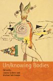 Un/knowing Bodies (Sociological Review Monographs)