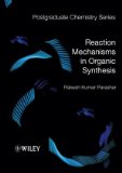 Reaction Mechanisms in Organic Synthesis (Postgraduate Chemistry Series)