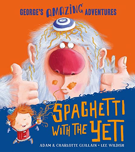 Book Cover Spaghetti With the Yeti (George's Amazing Adventures)