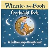Winnie-the-Pooh: Goodnight Pooh A bedtime peep-through book