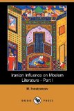 Iranian Influence on Moslem Literature - Part I (Dodo Press)