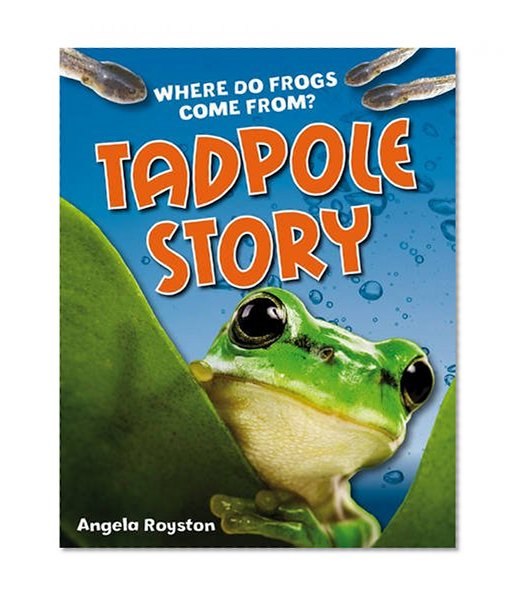 Tadpole Story (White Wolves Non Fiction)
