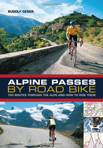 Book Cover Alpine Passes by Road Bike: 100 routes through the Alps and how to ride them