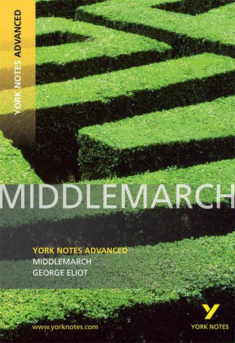 Middlemarch: York Notes Advanced