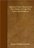 Light And Colour Theories And Their Relation To Light And Colour Standardization