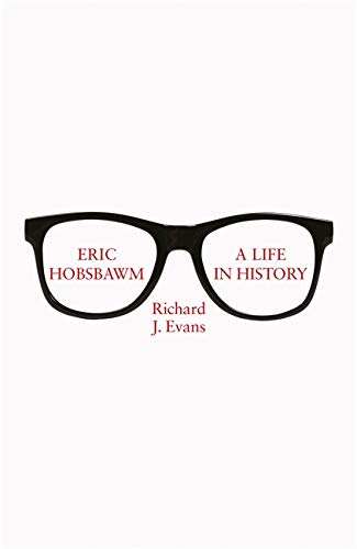 Book Cover Eric Hobsbawm A Life In History