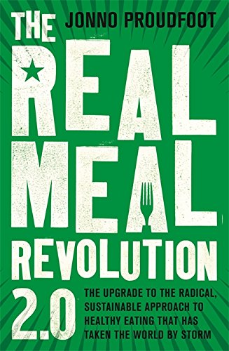 Book Cover The Real Meal Revolution 2.0: The upgrade to the radical, sustainable approach to healthy eating that has taken the world by storm