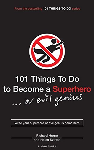 Book Cover 101 Things to Do to Become a Superhero (or Evil Genius)