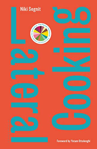 Book Cover Lateral Cooking: Foreword by Yotam Ottolenghi