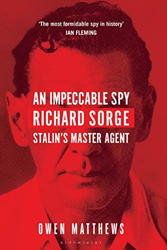 Book Cover An Impeccable Spy: Richard Sorge, Stalinâ€™s Master Agent