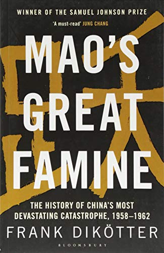 Book Cover Mao's Great Famine: The History of China's Most Devastating Catastrophe, 1958-62