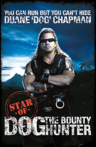 Book Cover You Can Run But You Can't Hide: Star of Dog the Bounty Hunter