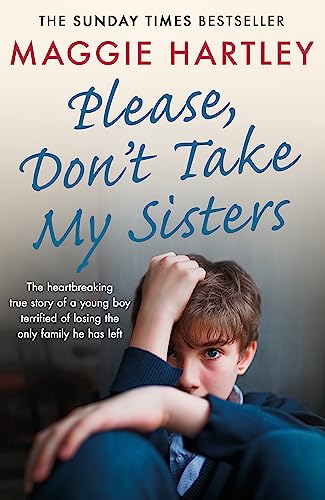 Book Cover Please Don't Take My Sisters (A Maggie Hartley Foster Carer Story)
