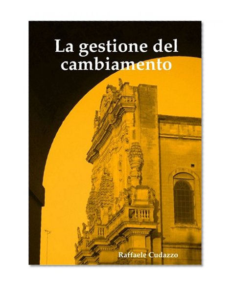 La Gestione del Cambiamento (Italian Edition)