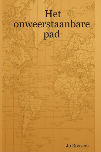 Het Onweerstaanbare pad (Dutch Edition)