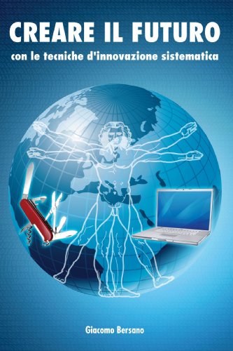 Creare Il Futuro (Italian Edition)