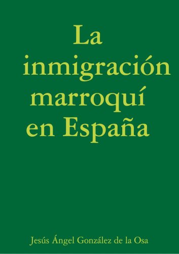 La InmigraciÃ³n MarroquÃ­ en EspaÃ±a (Spanish Edition)