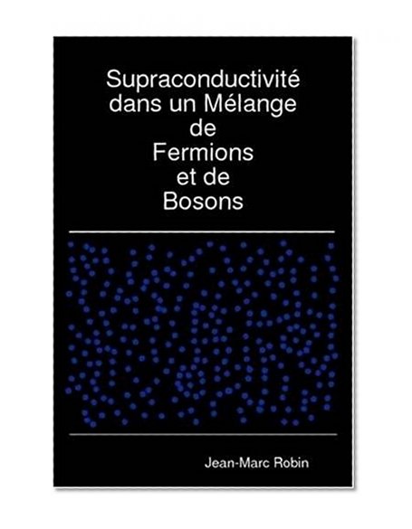 SupraconductivitÃ© dans un MÃ©lange de Fermions et de Bosons (French Edition)