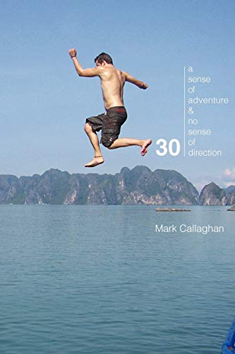 30: A Sense of Adventure and No Sense of Direction