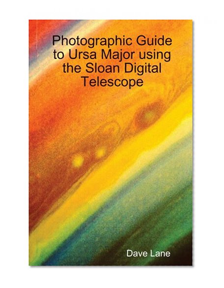 Photographic Guide to Ursa Major Using the Sloan Digital Telescope