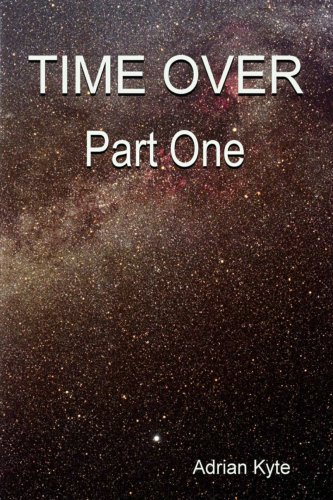 Time Over, Part One