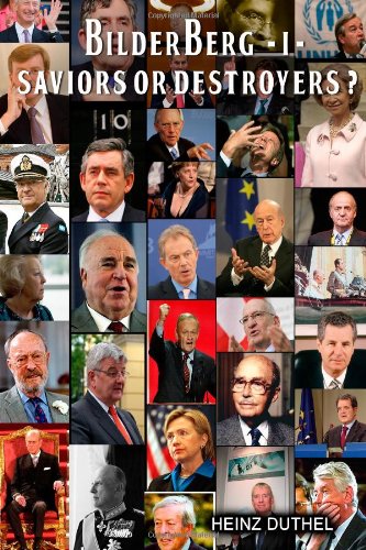 The Bilderberg Group I - Meeting- Decissions - Why everyone should really be afraid!