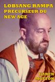 Lobsang Rampa, prÈcurseur du New Age (French Edition)