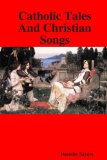 Catholic Tales and Christian Songs