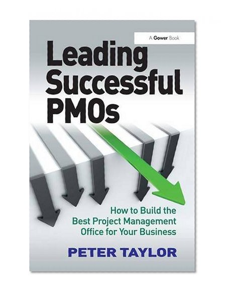 Book Cover Leading Successful PMOs: How to Build the Best Project Management Office for Your Business