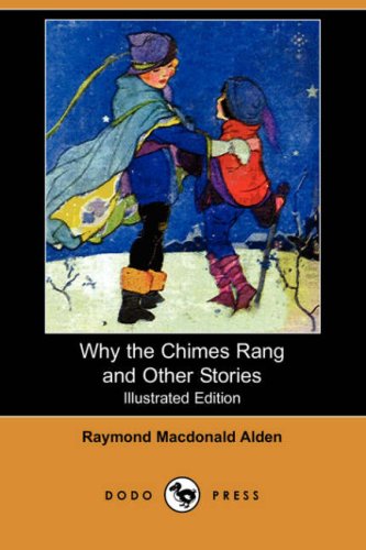 Book Cover Why the Chimes Rang and Other Stories (Illustrated Edition) (Dodo Press)