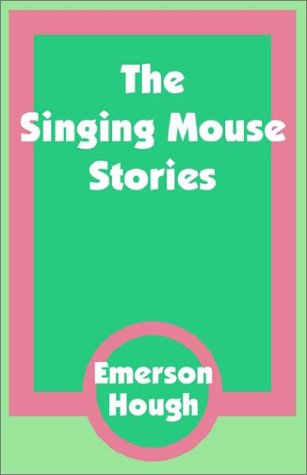 Singing Mouse Stories, The