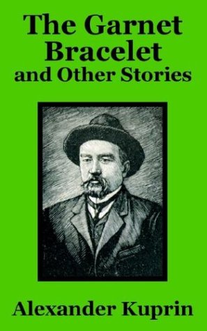 Garnet Bracelet and Other Stories, The