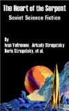 The Heart of the Serpent: Soviet Science Fiction