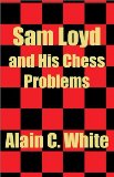 Sam Loyd and His Chess Problems