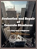 Evaluation and Repair of Concrete Structures