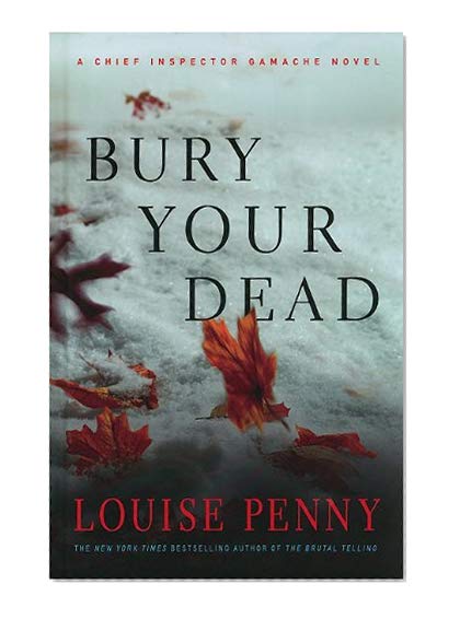 Book Cover Bury Your Dead (A Chief Inspector Gamache Novel)