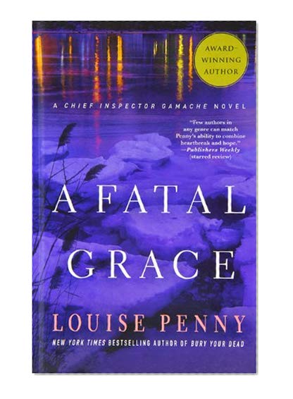Book Cover A Fatal Grace (A Chief Inspector Gamache Novel)