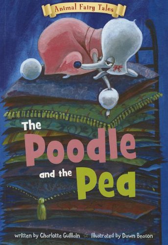 Book Cover The Poodle and the Pea (Animal Fairy Tales)