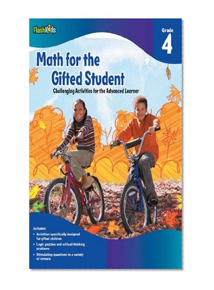 Book Cover Math for the Gifted Student: Challenging Activities for the Advanced Learner, Grade 4 (FlashKids Series)
