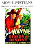 MOVIE WESTERNS: Hollywood Films the Wild, Wild West