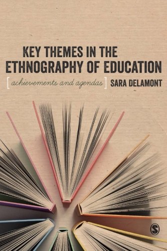 Key Themes in the Ethnography of Education (BSA New Horizons in Sociology)