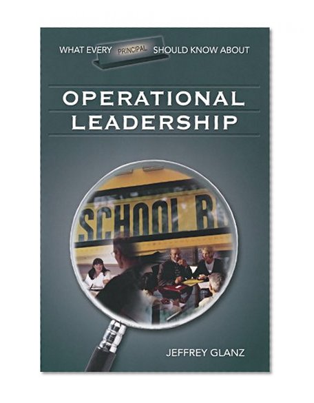 Book Cover What Every Principal Should Know About Operational Leadership