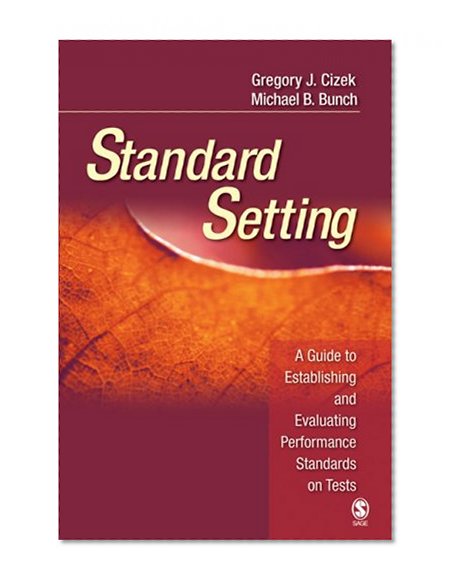 Book Cover Standard Setting: A Guide to Establishing and Evaluating Performance Standards on Tests