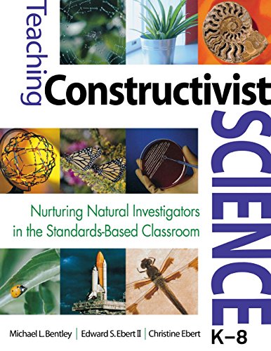Book Cover Teaching Constructivist Science, K-8: Nurturing Natural Investigators in the Standards-Based Classroom