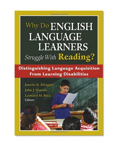 Book Cover Why Do English Language Learners Struggle With Reading?: Distinguishing Language Acquisition From Learning Disabilities