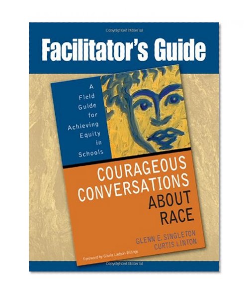 Book Cover Facilitator's Guide to Courageous Conversations About Race