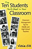 The Ten Students You'll Meet in Your Classroom: Classroom Management Tips for Middle and High School Teachers